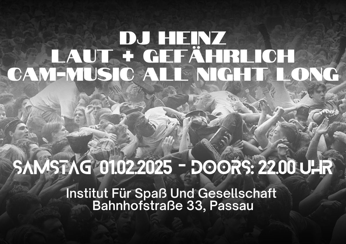 Laut+Gef\u00e4hrlich 3.0 - DJ Heinz @ Institut Passau