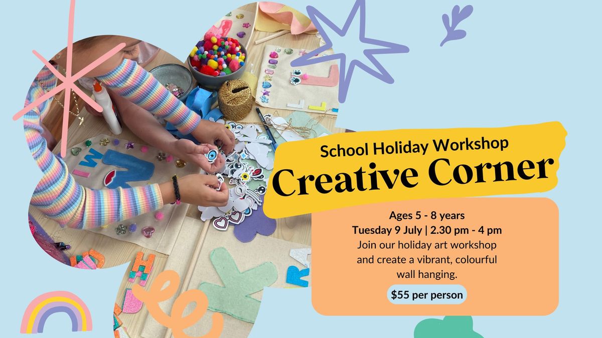 Craft Corner - School Holiday workshop | Ages 5-8 years