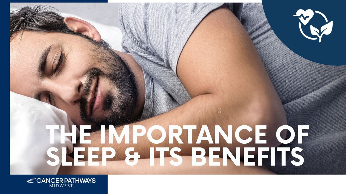 The Importance of Sleep & Its Benefits