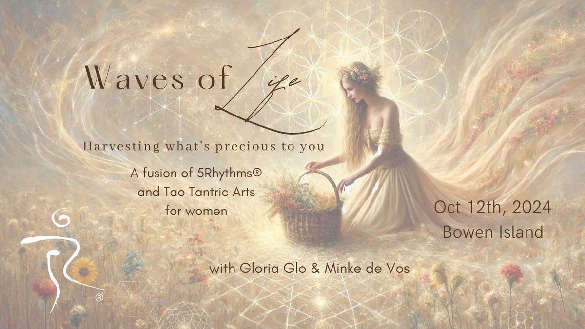 Waves of Life - A 5Rhythms\u00ae and Tao Tantric Arts workshop for Women with Gloria Glo & Minke de Vos