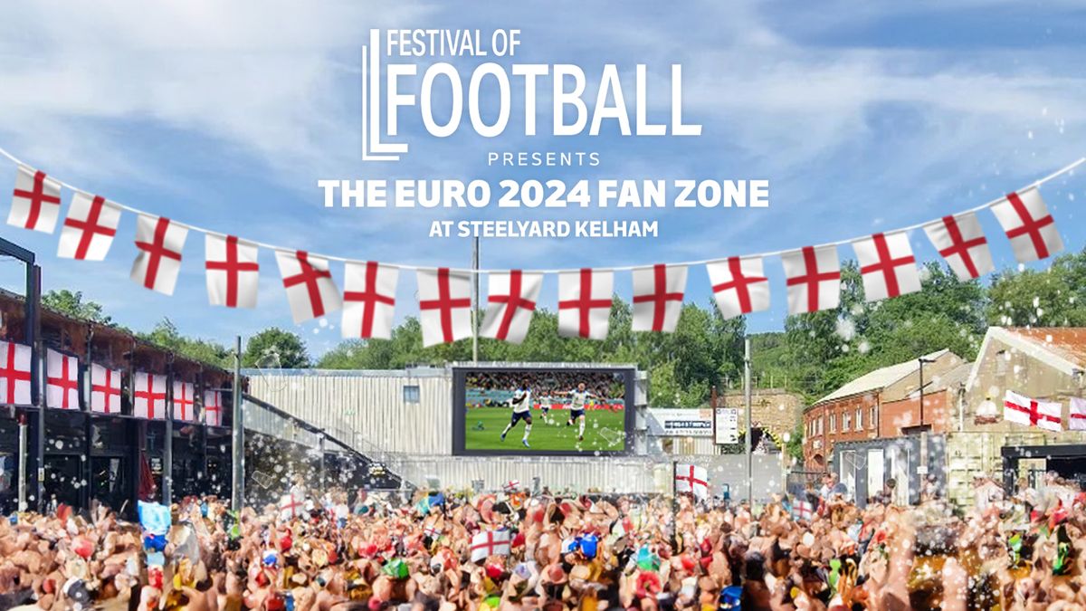 The EURO 2024 Fan Zone - Sheffield