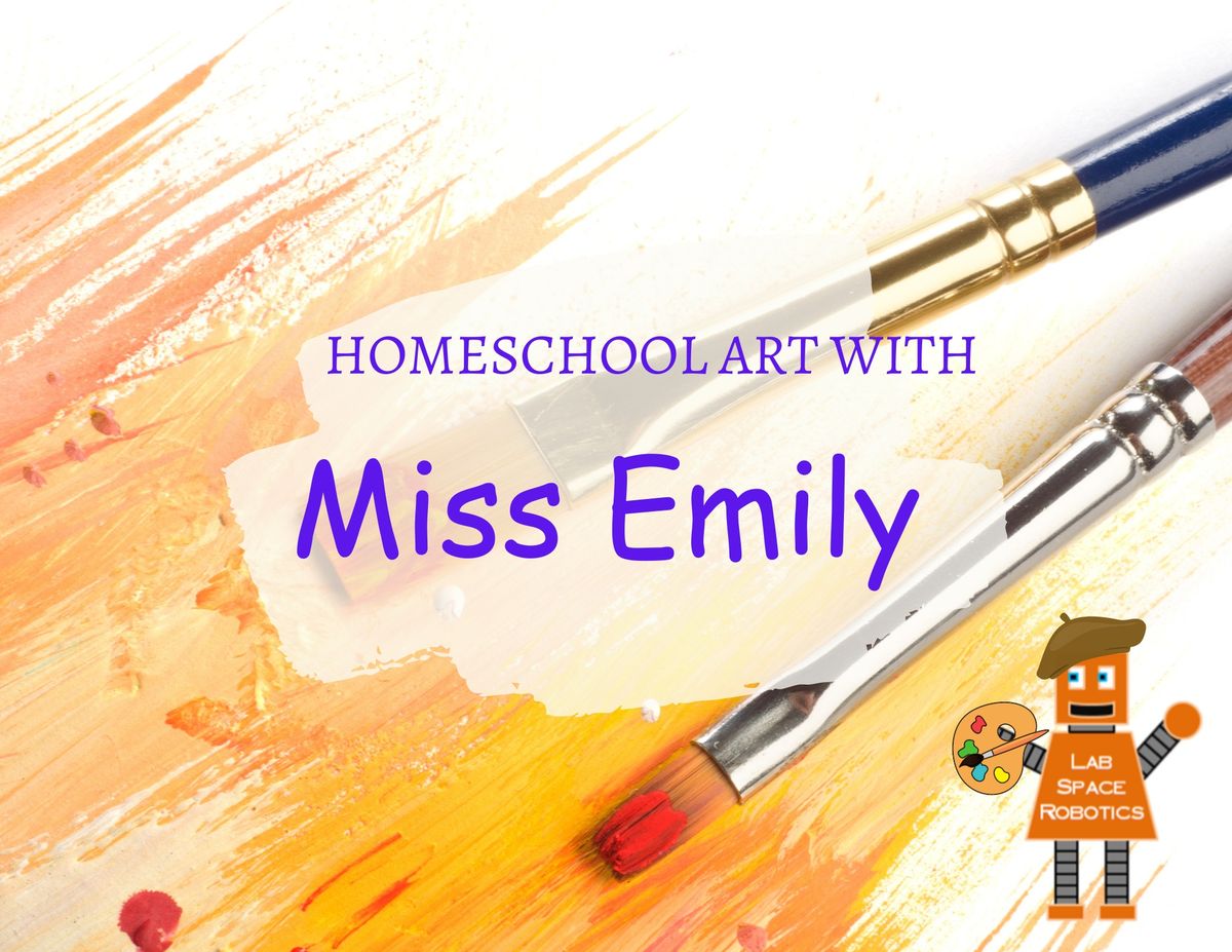 Homeschool Art with Miss Emily Grades 1\/2 and 3-6