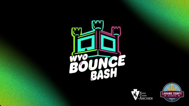 WYO Bounce Bash Presented by Laramie County Events