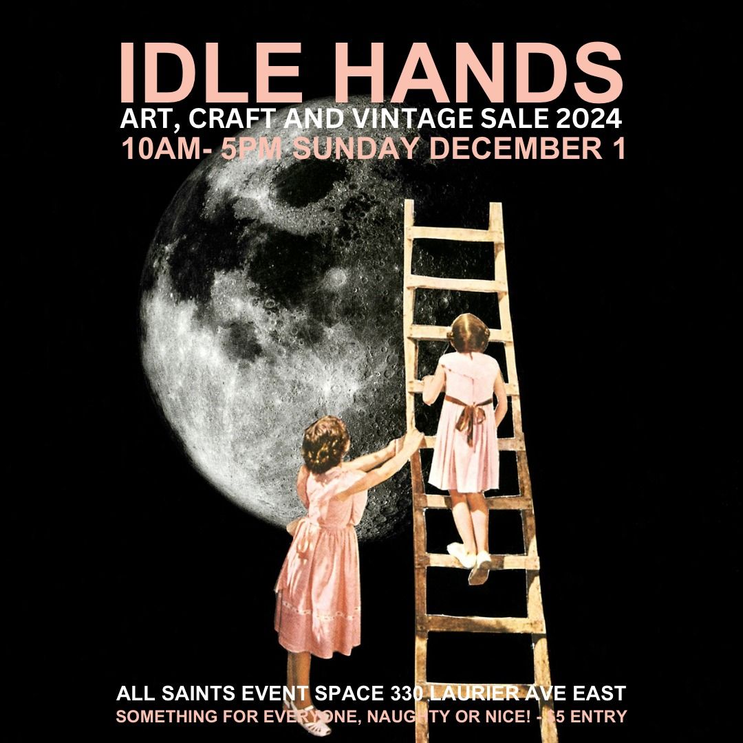 Idle Hands Art, Craft & Vintage Sale 2024, 15th Year!