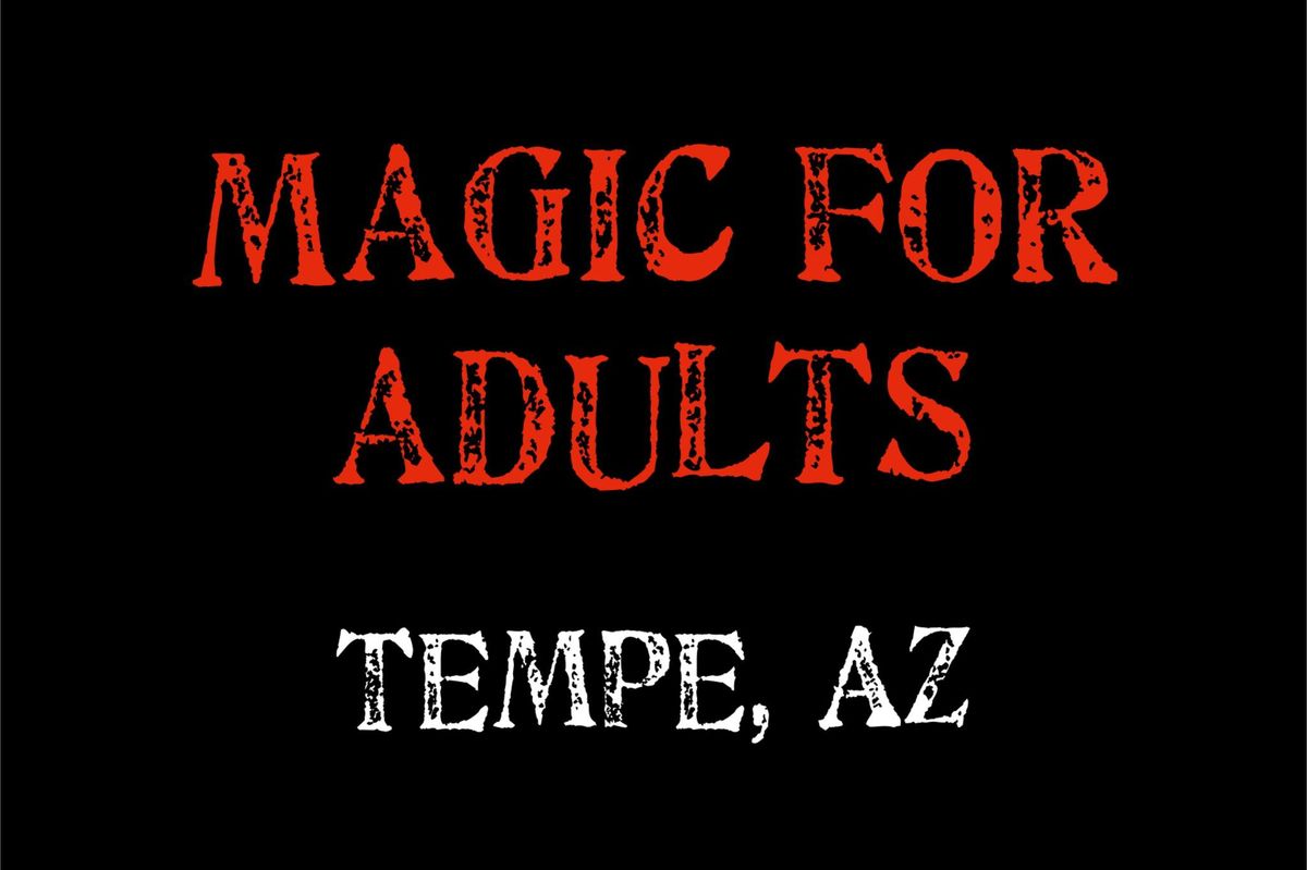Magic for Adults: Tempe, AZ