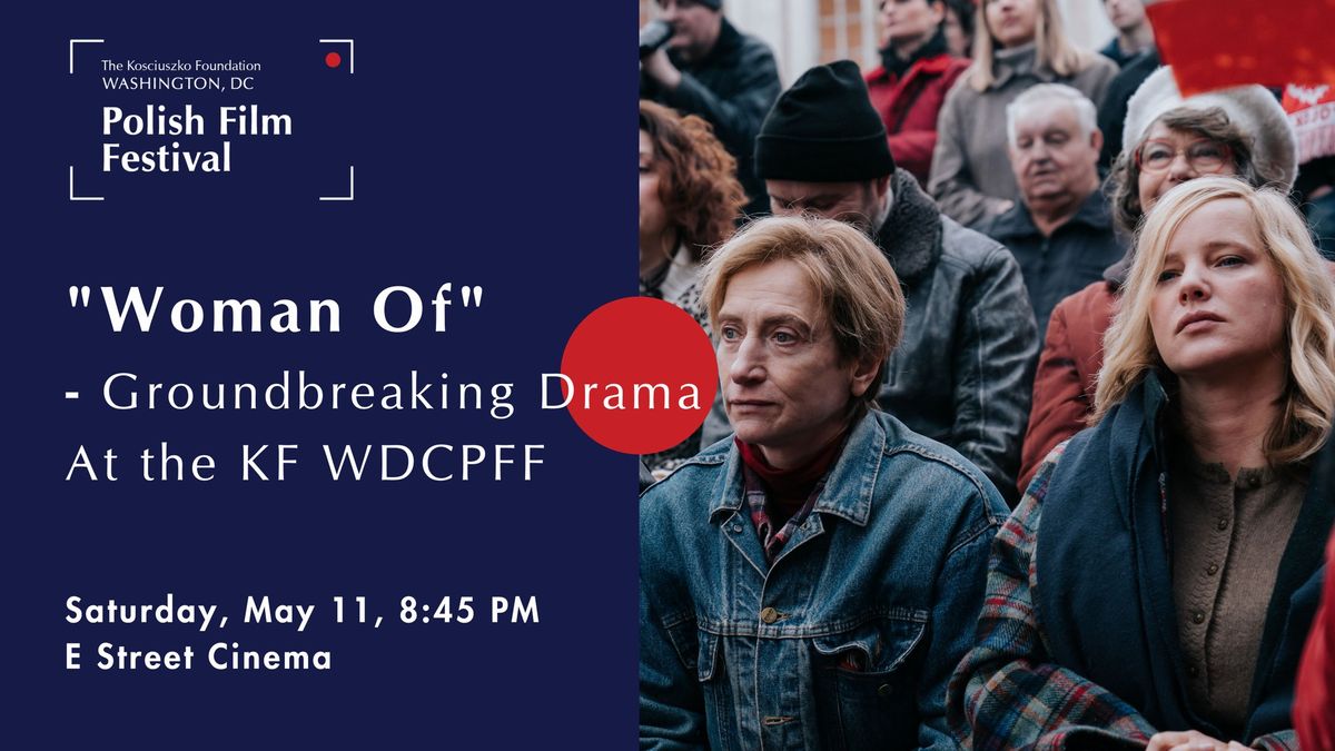 "Woman Of" - A Groundbreaking Drama at the Kosciuszko Foundation Washington DC Polish Film Festival