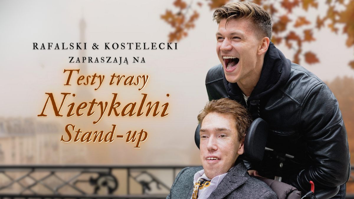 Lublin | Stand-up | Rafalski i Kostelecki - TESTY trasy Nietykalni | data 22.09, g. 18:00