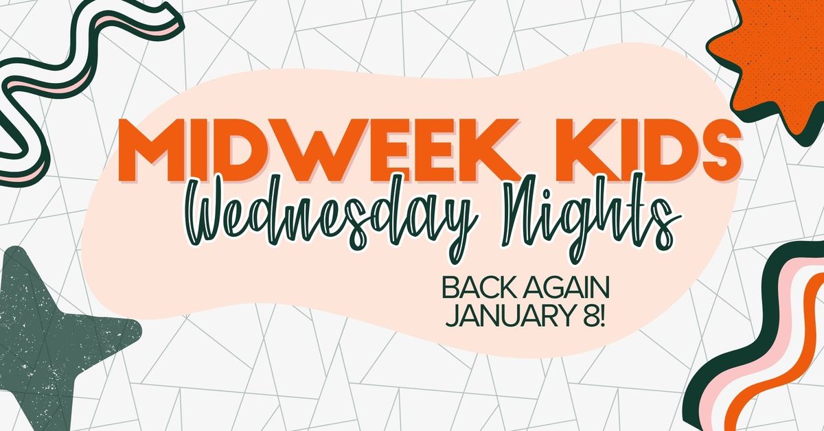 MidWeek Kids is BACK!