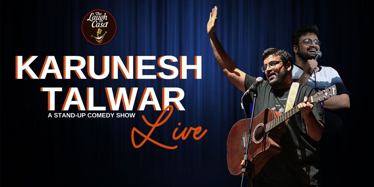 Karunesh Talwar A Standup Comedy Show