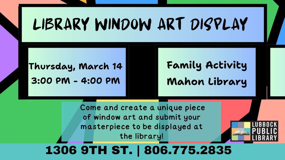Library Window Display Art at Mahon Library, Lubbock Public Library ...