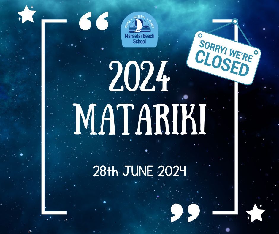 Matariki - Public Holiday - School Closed
