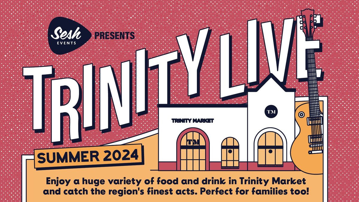 Trinity Live: PAVEY ARK | NIPH | SAM YELAC