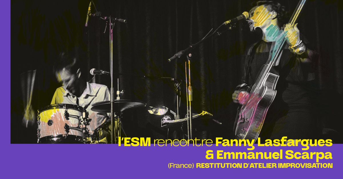 Tribu Festival | L\u2019ESM invite Fanny Lasfargues & Emmanuel Scarpa