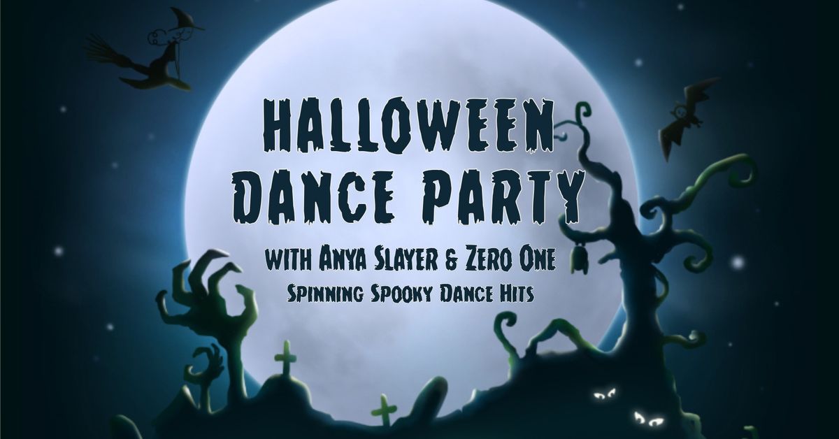 Halloween Dance Party! \ud83e\udd87 w\/ DJs Anya Slayer & Zero One