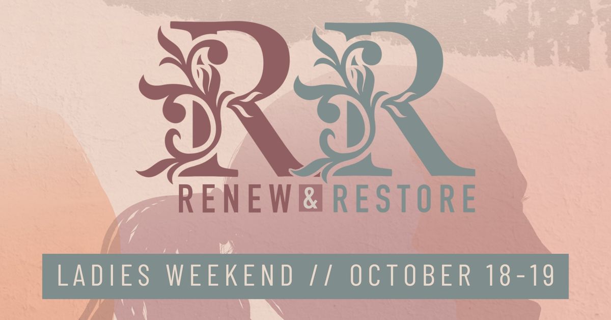 R & R - Ladies Weekend