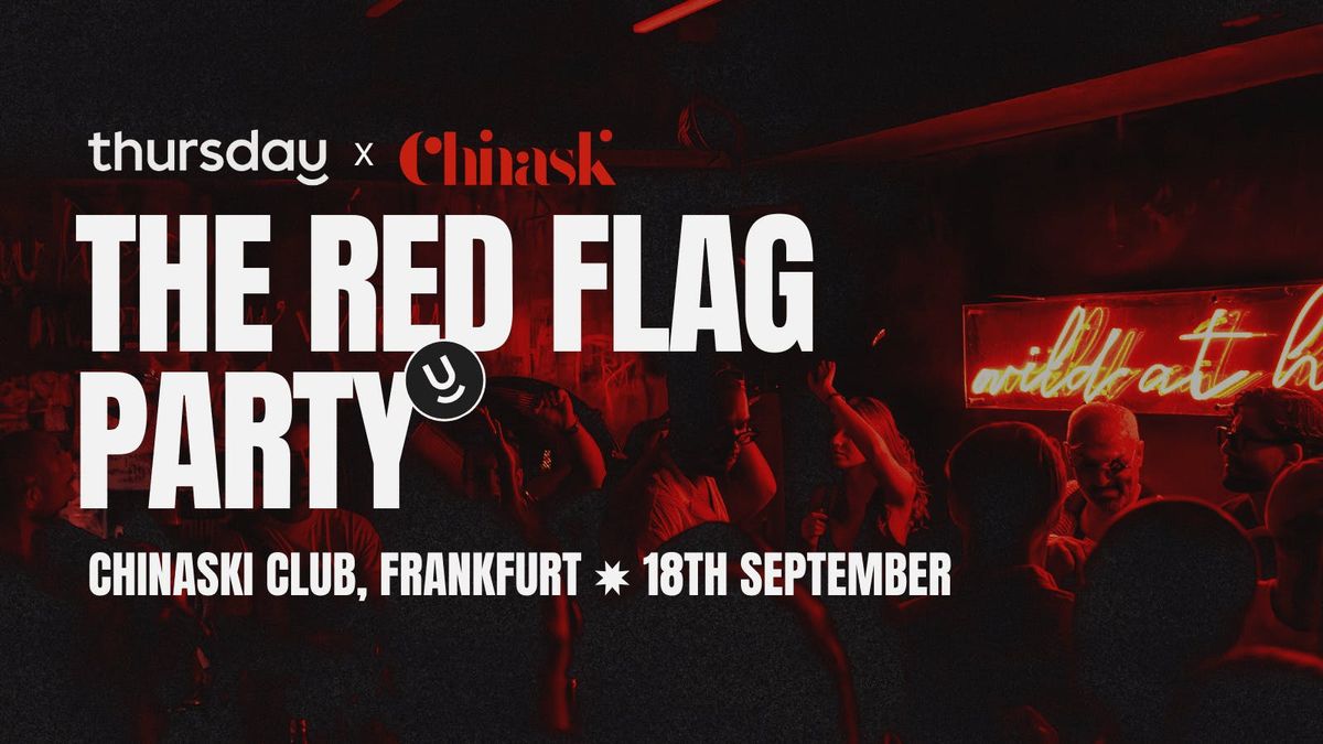Thursday | The Red Flag Party (25 and up) @ Chinaski Club | Frankfurt