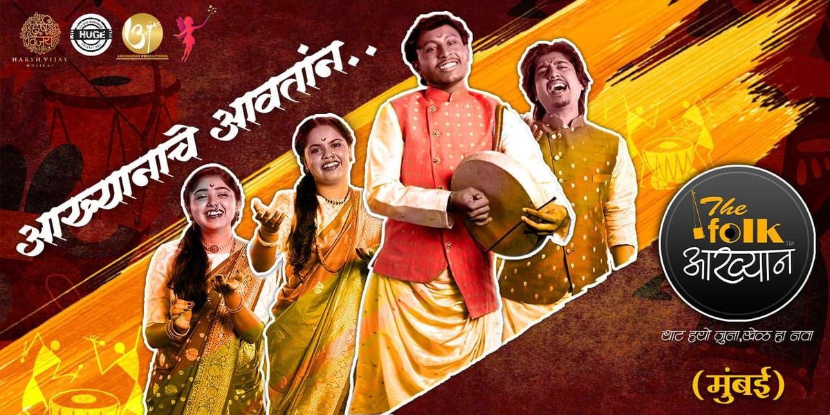 The Folk Aakhyan - Mumbai