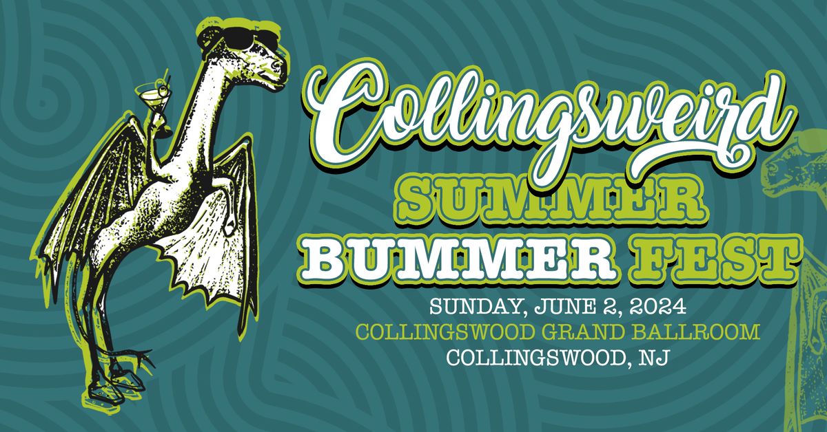 Collingsweird Summer Bummer Fest