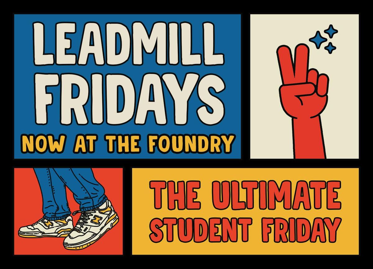 FRESHERS Leadmill Fridays at The Foundry