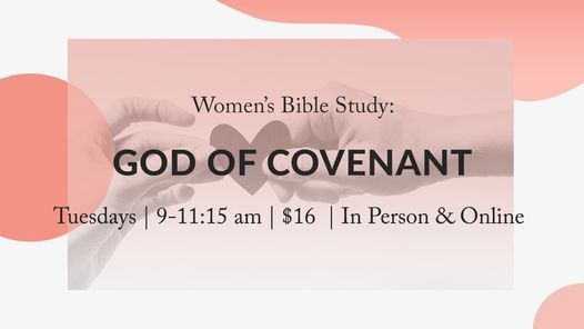 Women's Morning Bible Study - God of Covenant