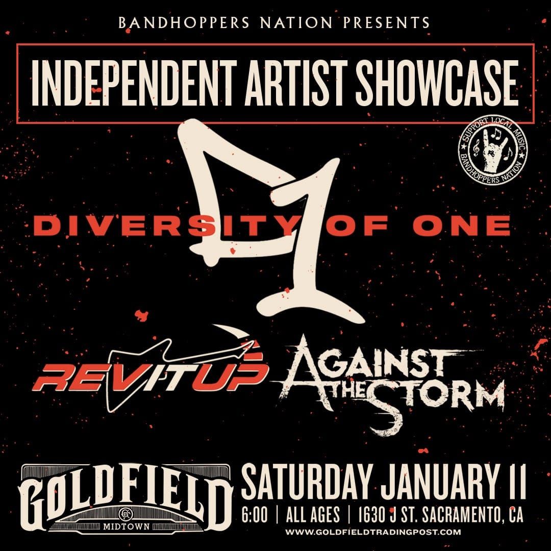 BHN presents Independent Artist Showcase Diversity of One, Rev It Up, Against The Storm