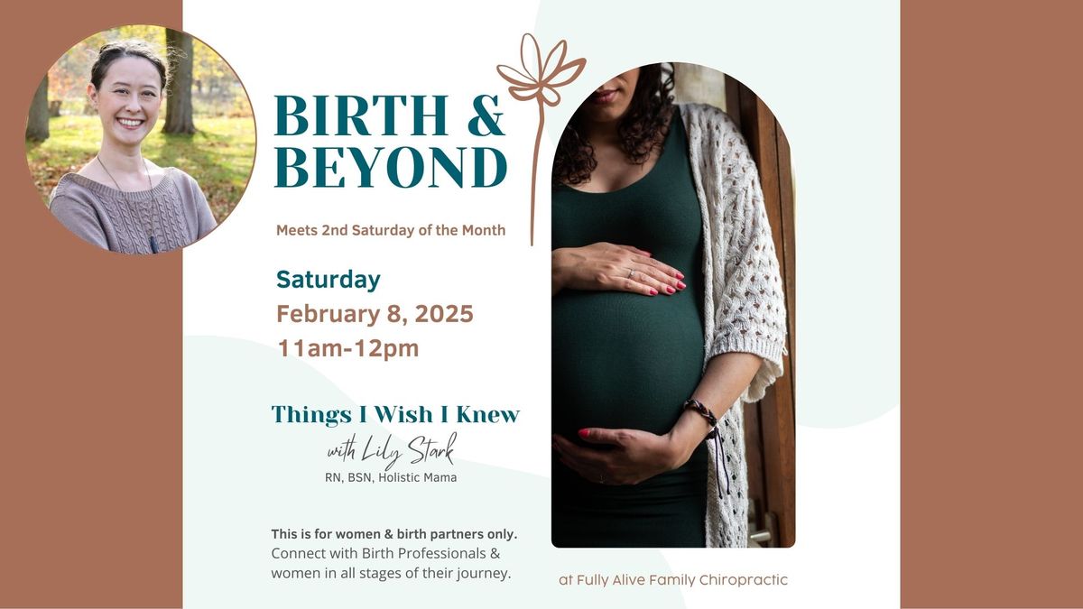 Birth & Beyond: Things I Wish I Knew