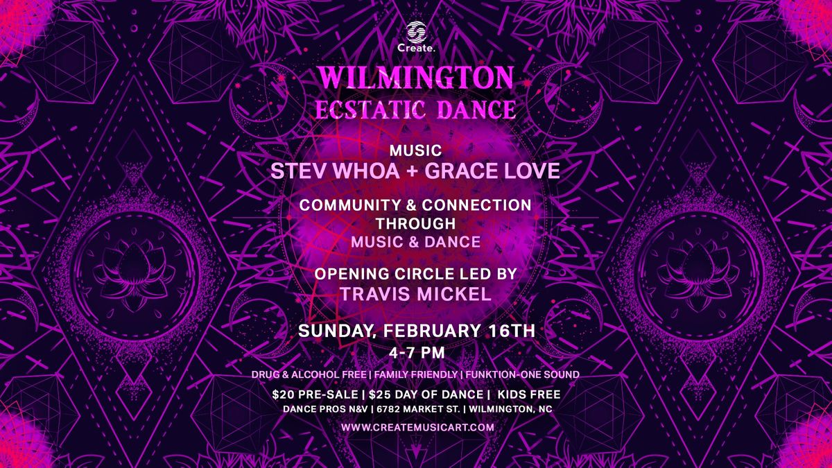 Wilmington Ecstatic Dance | Ft. STEV WHOA + Grace Love (2-Hour Journey Set)