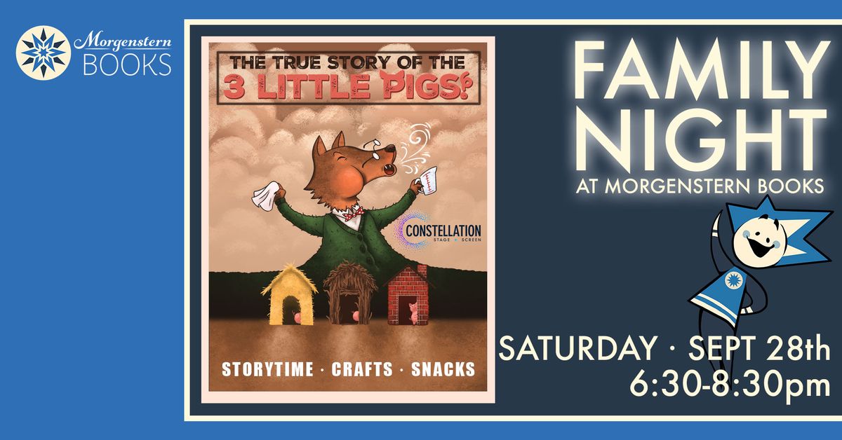 Family Night @ Morgenstern Books - 3 Little Pigs w\/Constellation