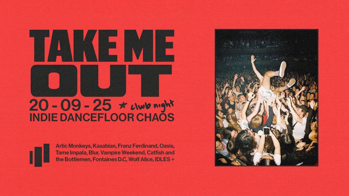 TAKE ME OUT (FRESHERS FEST)