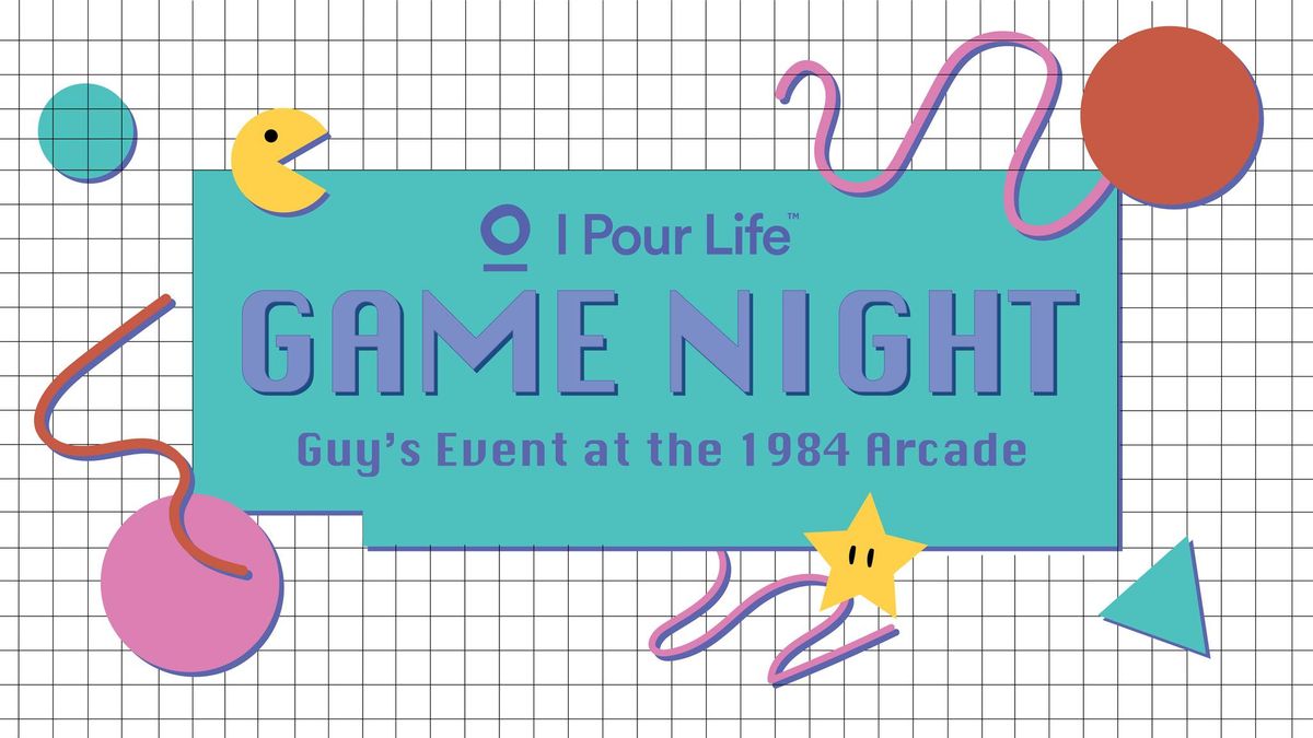 Game Night: Guy's Event at I Pour Life