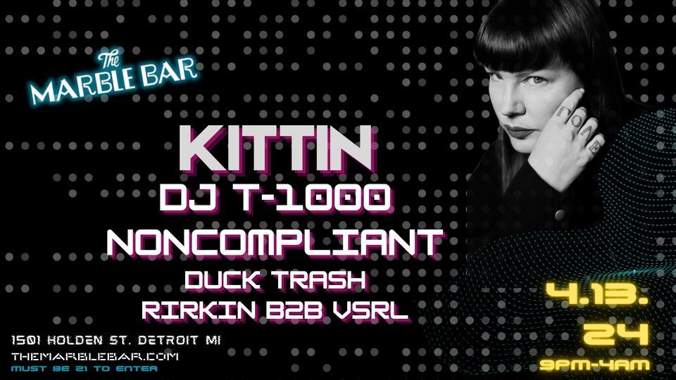 Marble Bar Pres. Kittin, DJ T-1000 and Noncompliant with Duck Trash and RIRKIN b2b VSRL