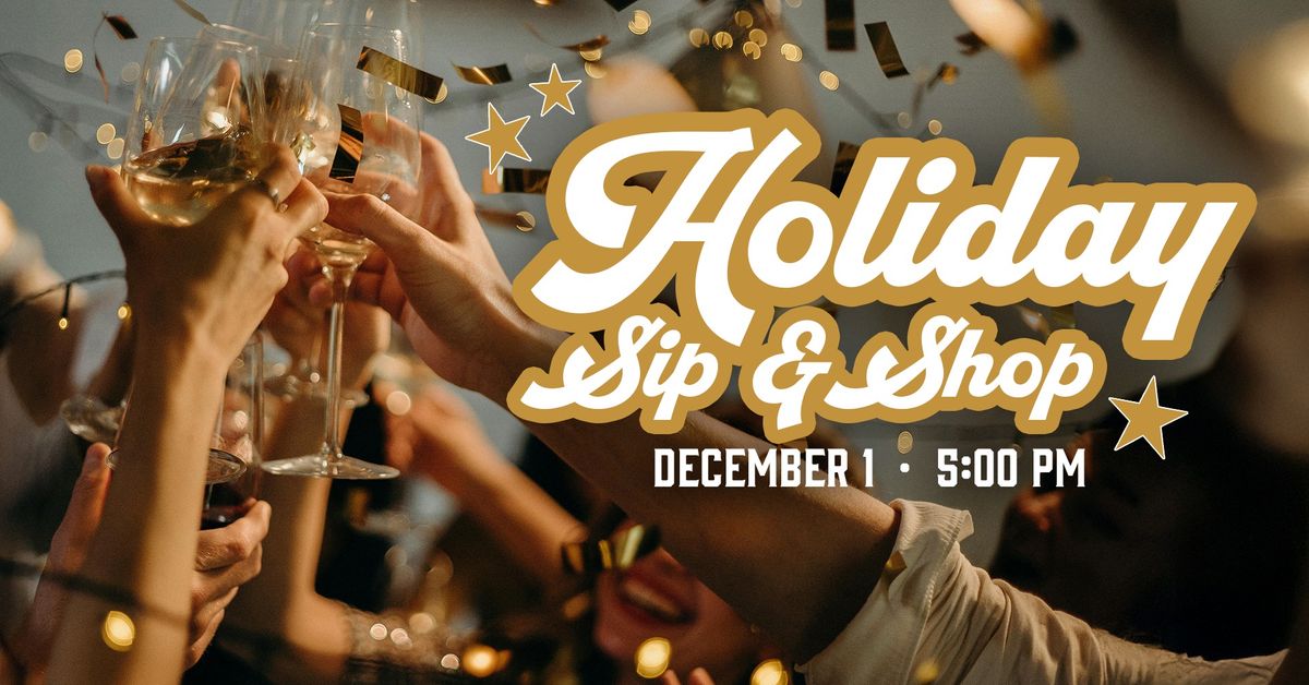 Holiday Sip & Shop