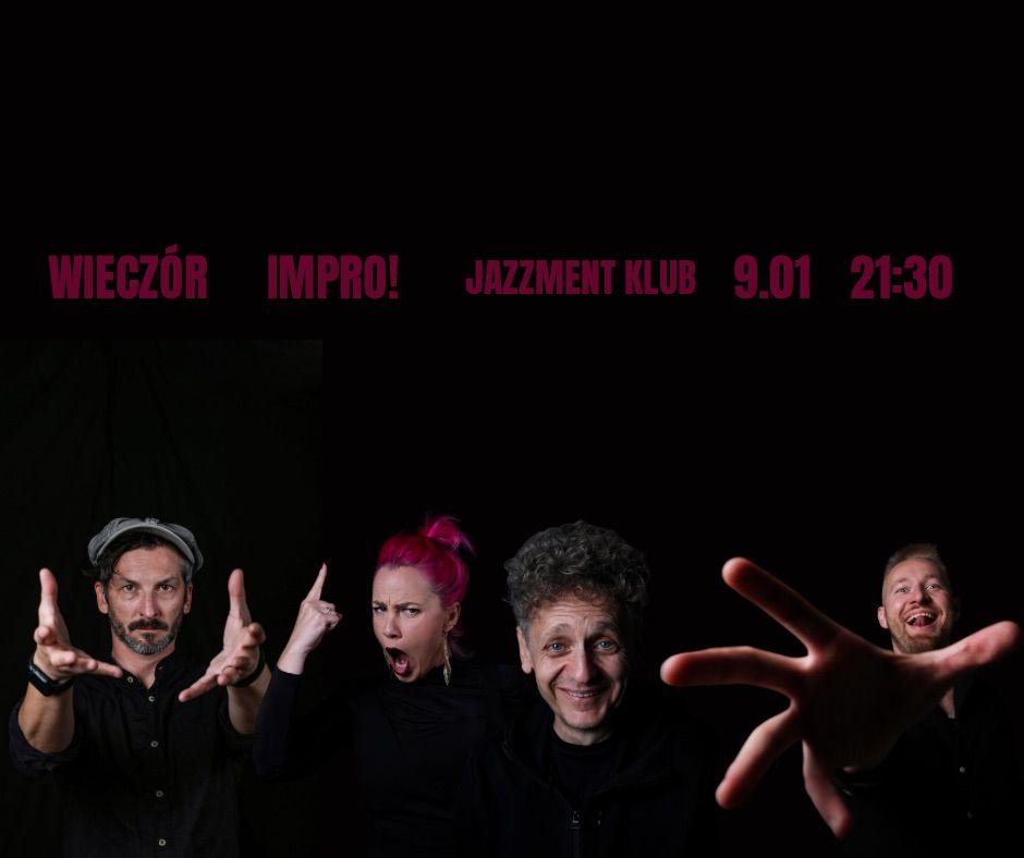 Wiecz\u00f3r Impro! \u2022 9.01 \u2022 Jazzment Klub