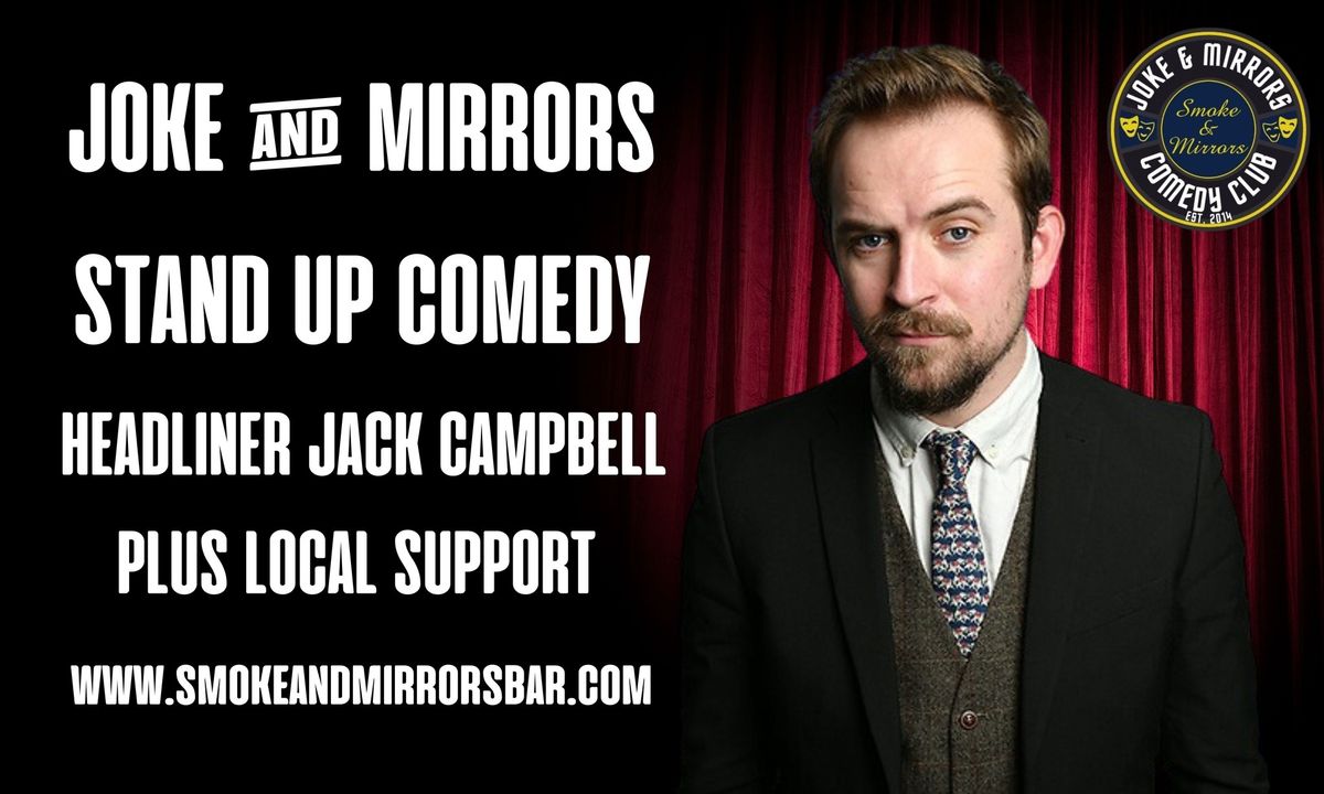 Joke & Mirrors Stand-Up Comedy Night with Headliner Jack Campbell