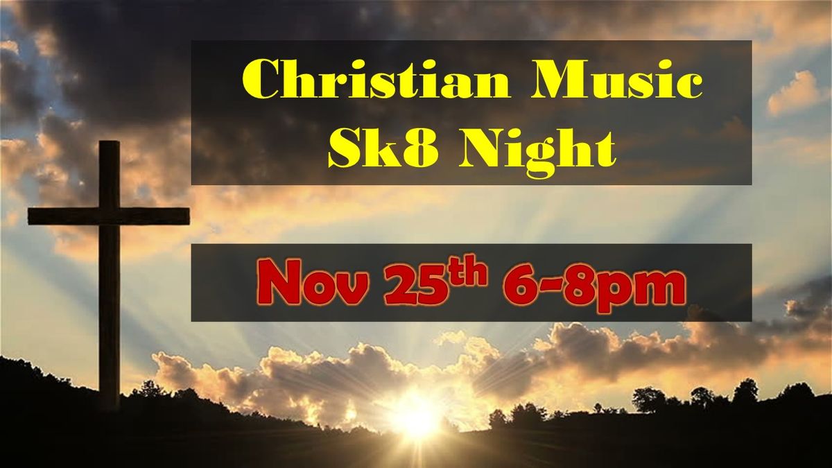 Christian Music Sk8 Night