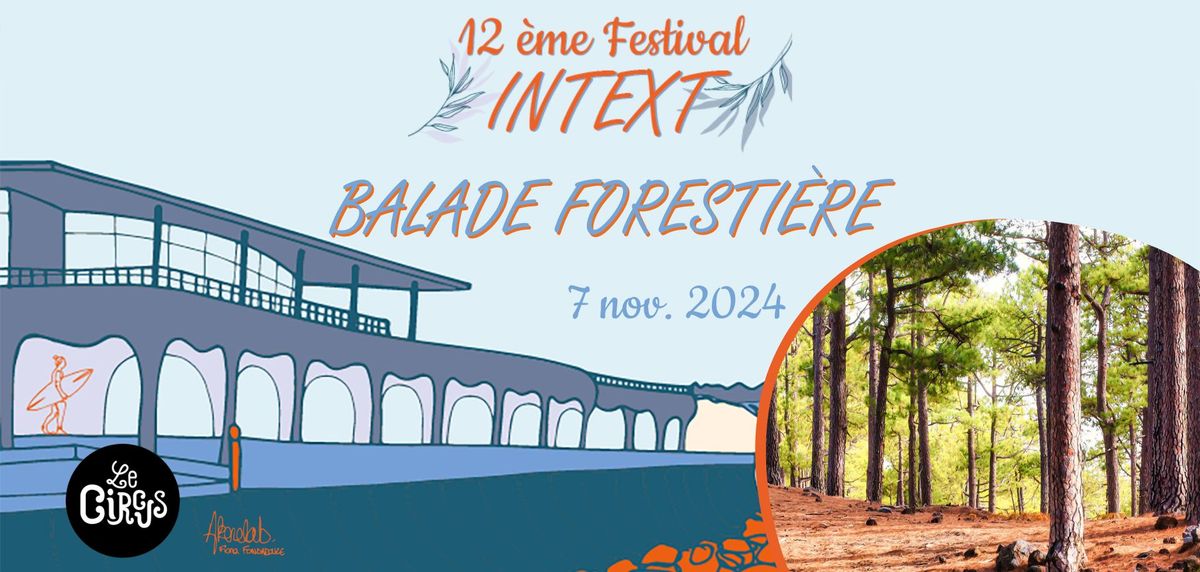 FESTIVAL INTEXT #12 : Balade foresti\u00e8re