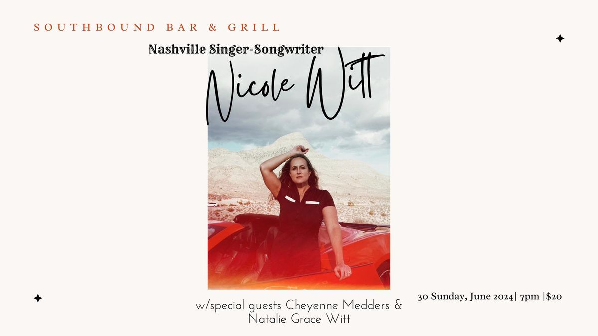 Hometown & Around Tour - Nicole Witt w\/special guests Cheyenne Medders & Natalie Grace Witt