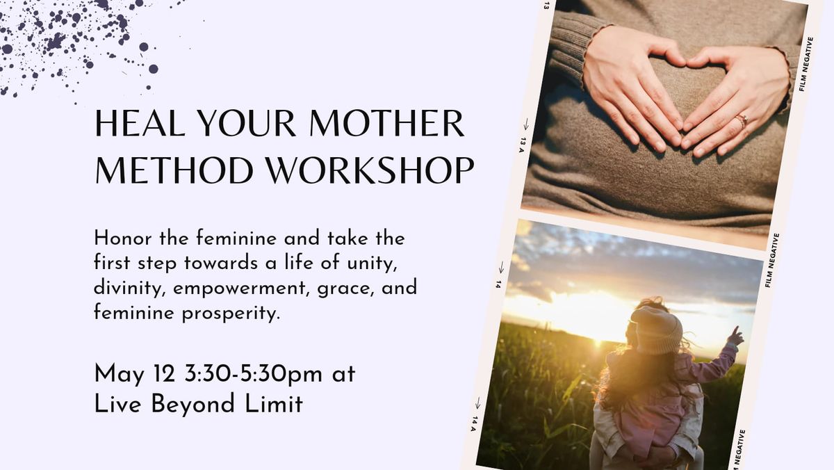 Heal Your Mother Method Workshop