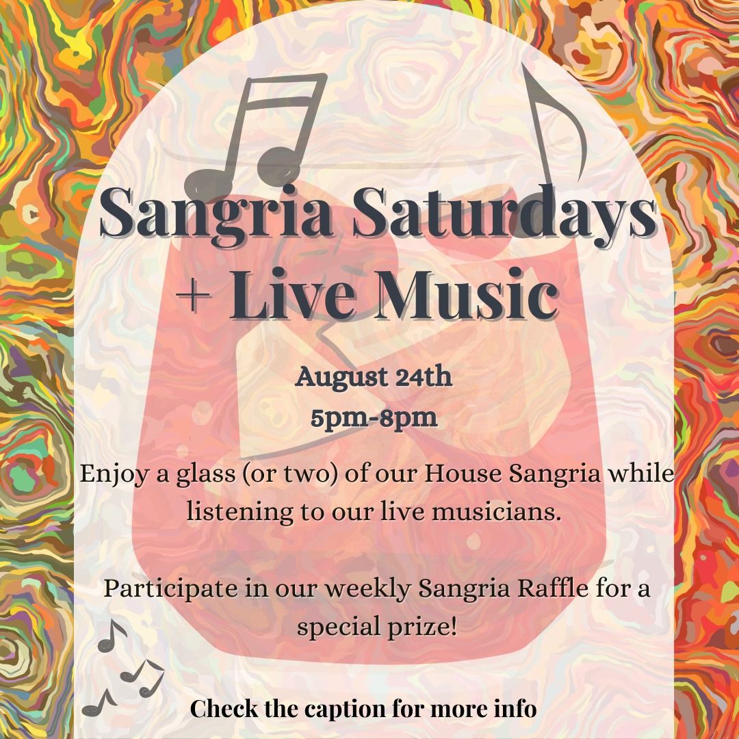 Sangria Saturdays + Live Music