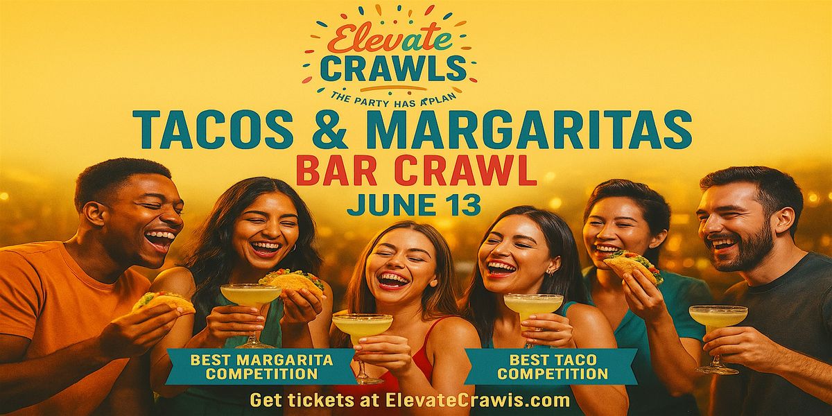 Tacos & Margaritas Bar Crawl - Greenville