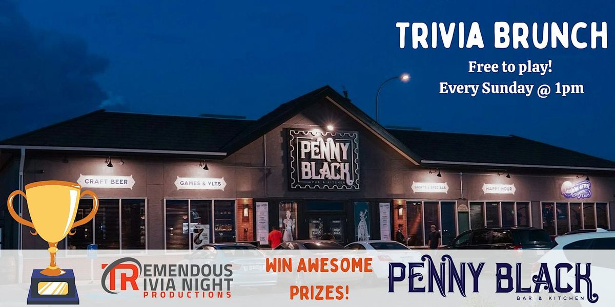 Calgary Penny Black Sunday Brunch Trivia!