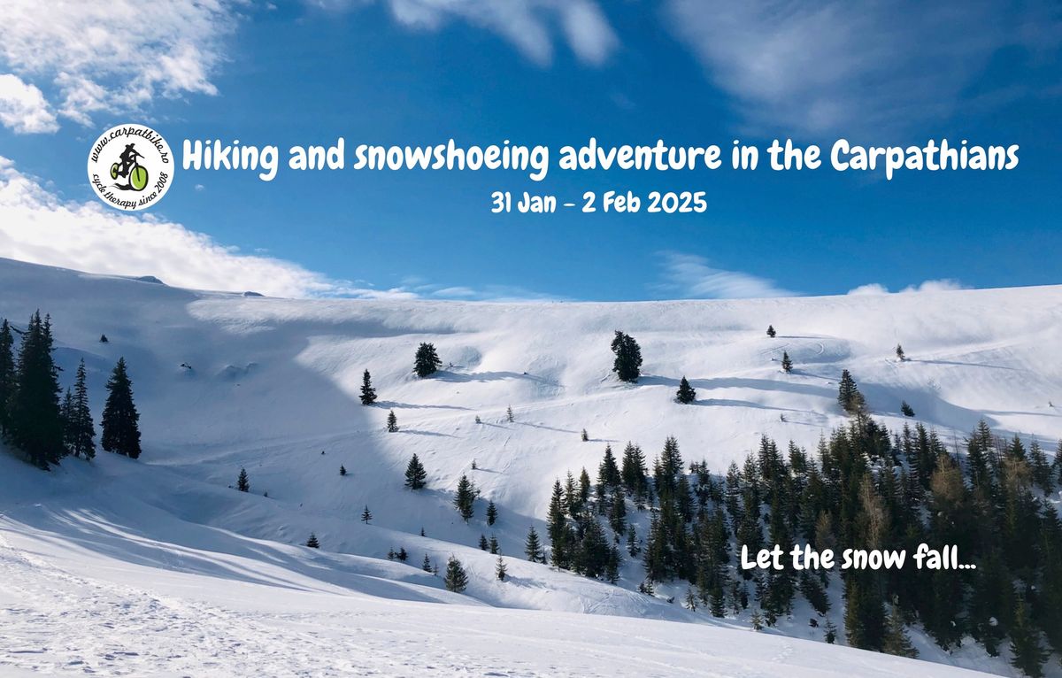 Hiking and Snowshoeing adventure in the Carpathians