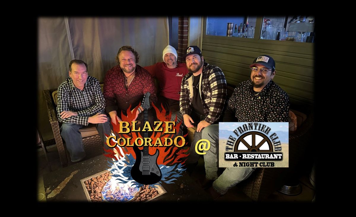 Blaze Colorado @ The Frontier Club | Classic and Modern Rock!