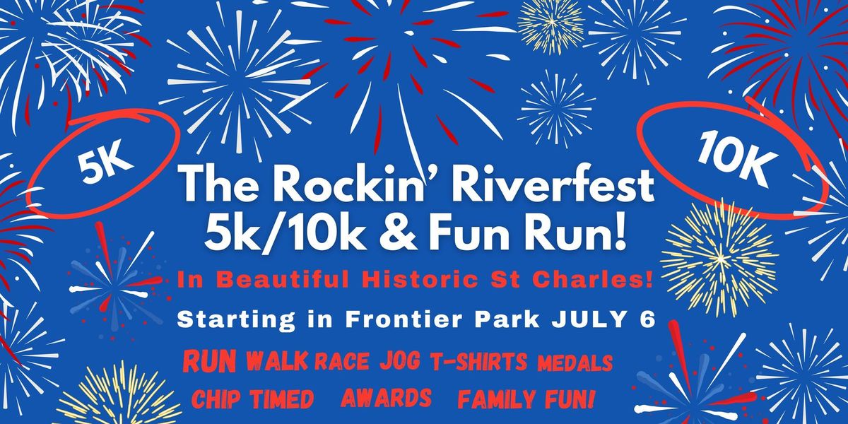 The St Charles Rockin' Riverfest 5K-10k