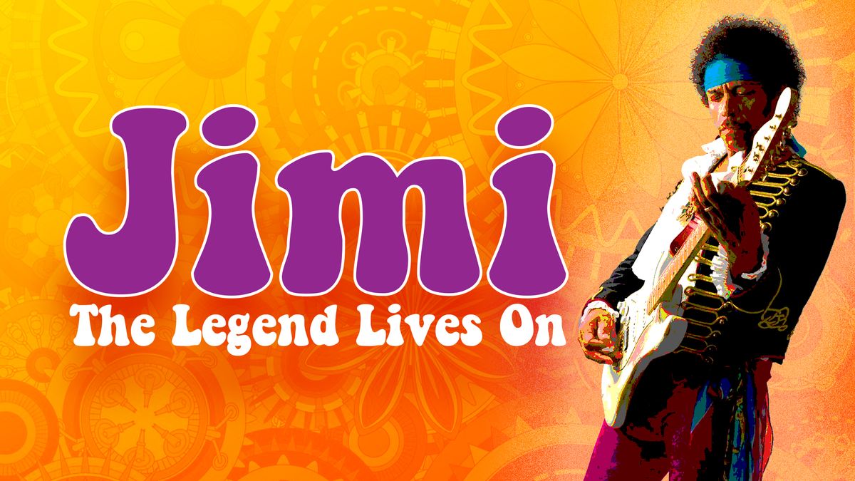 Jimi \u2013 The Legend Lives On