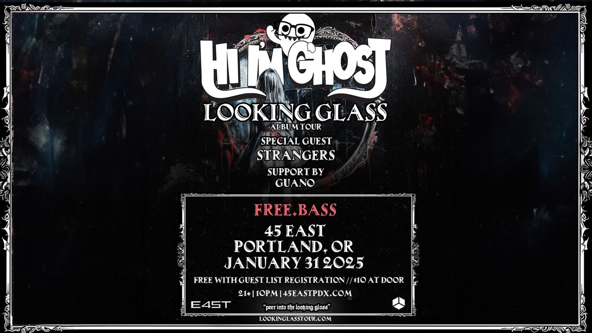 Free.Bass: Hi Im Ghost at 45 East