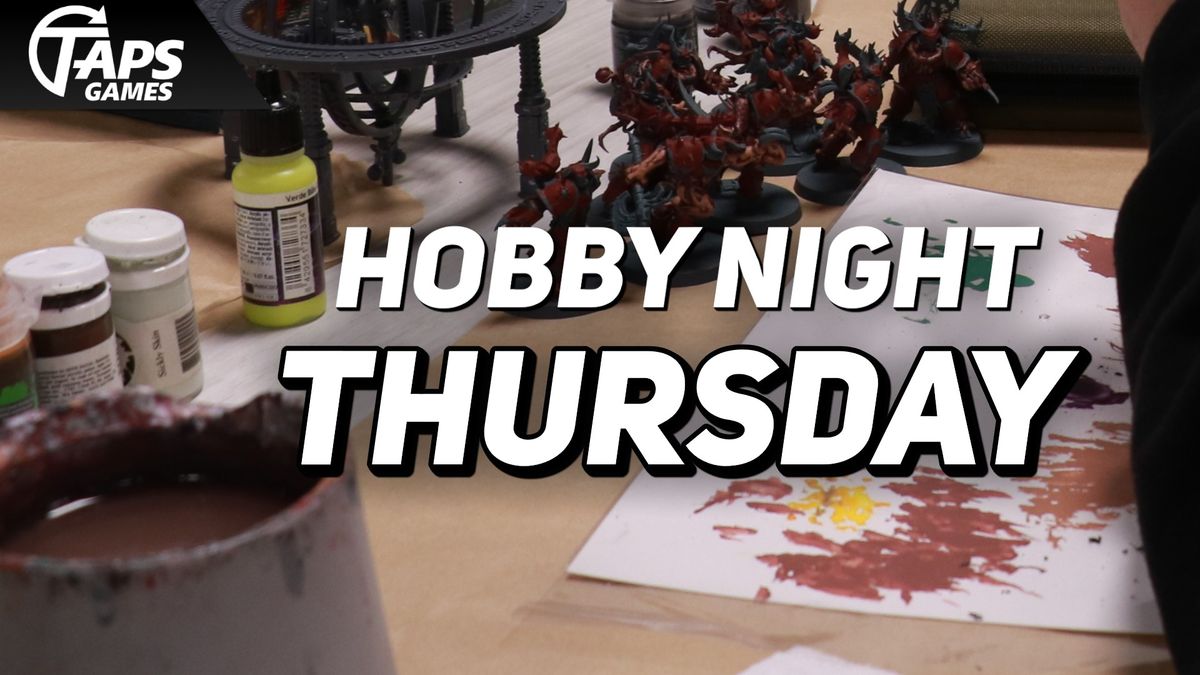 Hobby Nights @ Taps Games