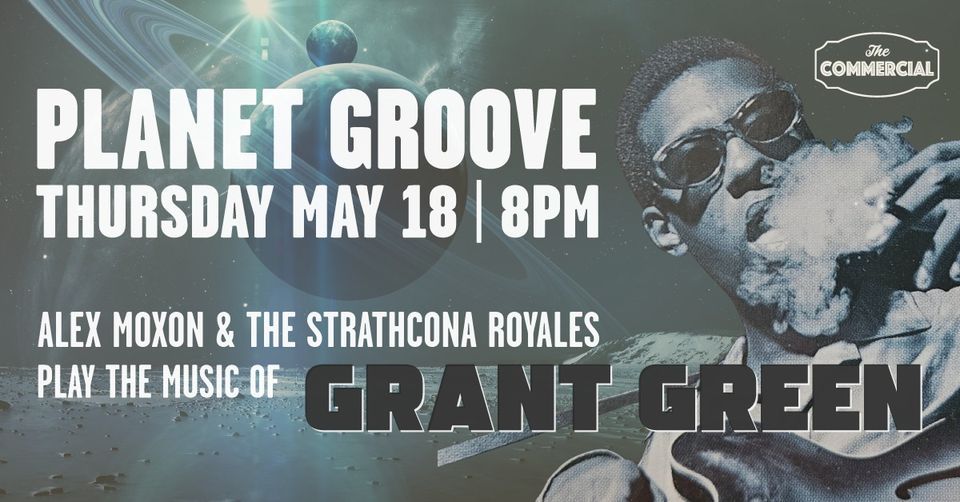 PLANET GROOVE FEAT. THE MUSIC OF GRANT GREEN