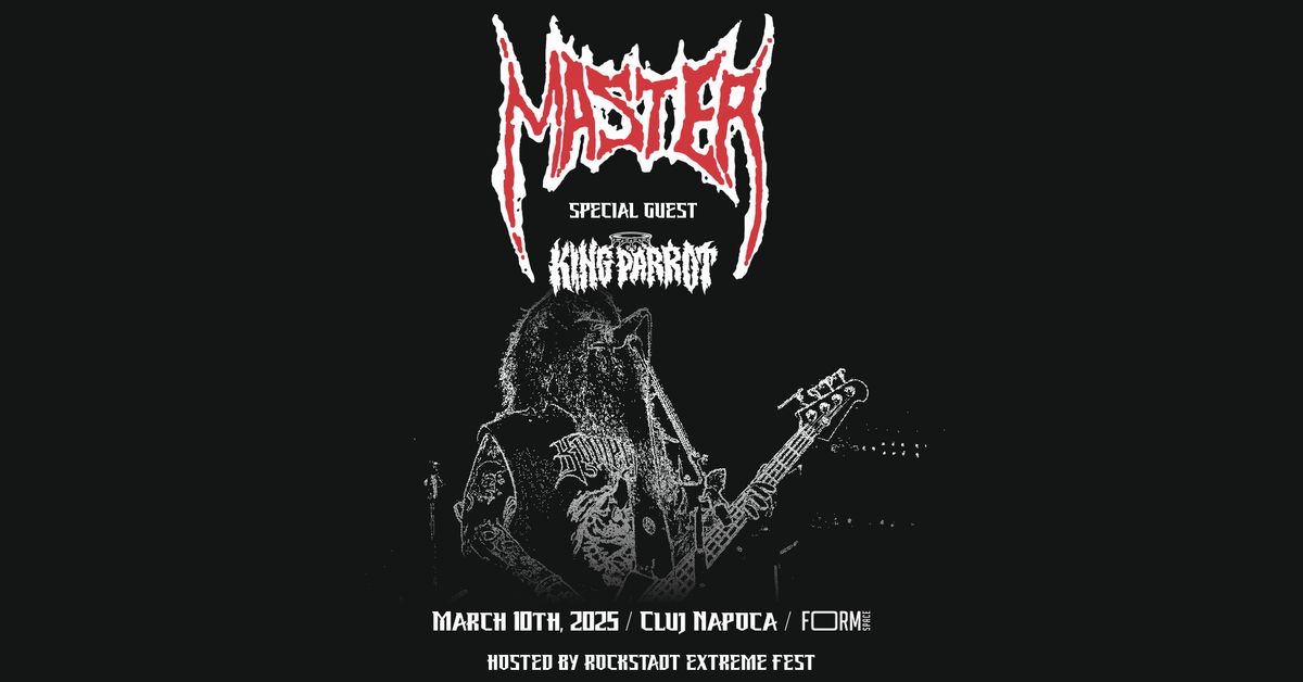 MASTER & KING PARROT - 10.03 - \/FORM Space, Cluj-Napoca