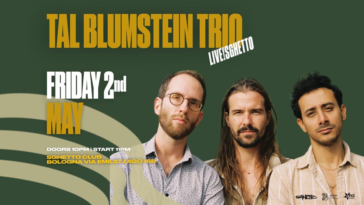 Tal Blumstein Trio | Live! Sghetto Club 